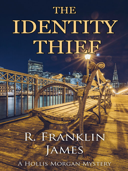 Title details for The Identity Thief by R. Franklin James - Available